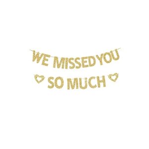 we missed you so much banner, welcome back/family party/deployment returning from military army/ homecoming party decor gold glitter paper signs