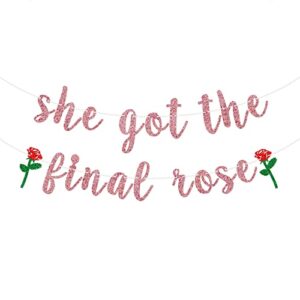 she got the final rose banner, the bachelor themed banner, glitter bachelorette, bridal shower, engagement, wedding decorations , rose gold glitter