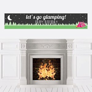 big dot of happiness let’s go glamping – camp glamp happy birthday decorations party banner