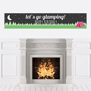 Big Dot of Happiness Let's Go Glamping - Camp Glamp Happy Birthday Decorations Party Banner