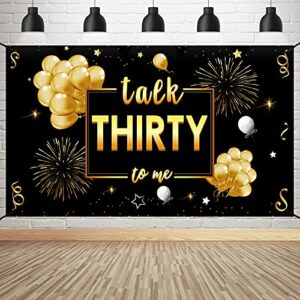 happy 30th birthday banner decorations for him &her – talk thirty to me backdrop party supplies décor – black gold large thirty birthday poster sign for outdoor indoor