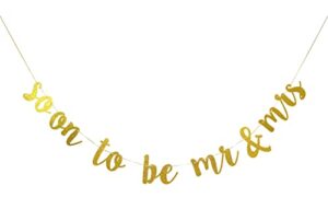 yafeida soon to be mr&mrs banner future mr & mrs banner for engagement bridal shower bride and groom party decorations pre-strung sign (gold),ska-nb018