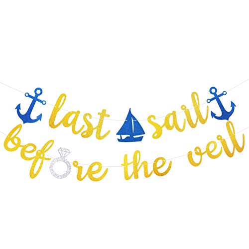 Last Sail Before the Veil Gold Glitter Banner for Nautical Sailor Theme Bachelorette Bride to Be Party Anchor Cruise Banner Decorations