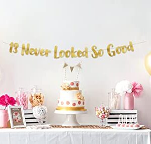 13 Never Looked So Good Gold Glitter Banner - 13th Anniversary and Birthday Party Decorations…