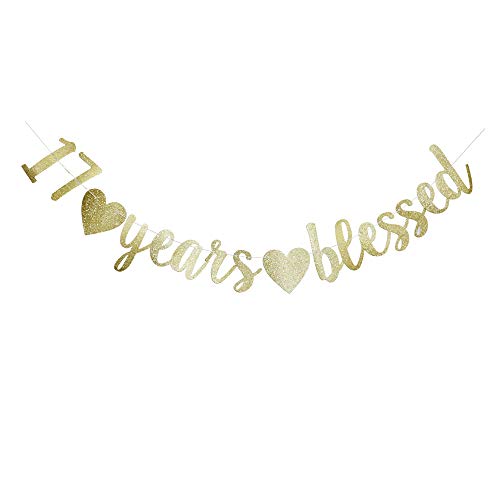 17 Years Blessed Banner, Funny Gold Glitter Sign for 17th Birthday/Wedding Anniversary Party Supplies Props