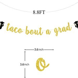 Taco Bout a Grad Banner, Taco Party Decorations Sign Decor, Congrats Grad, 2023 High School/College/Senior Graduation Party Decorations Supplies (Gold Glitter)