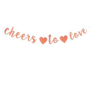 rose gold glitter cheers to love banner, bunting garlands for wedding engagement anniversary bridal shower party decoration supplies