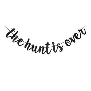 the hunt is over banner, bridal shower/bachelorette/wedding engagement party bunting, black party sign supplies photo props