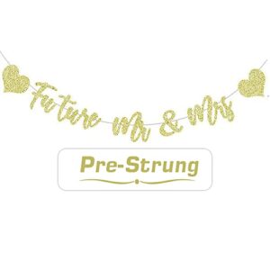 palasasa future mr & mrs banner,glitter wedding party decor props,bridal shower/engagement/bachelorette party decorations-pre-strung (gold)