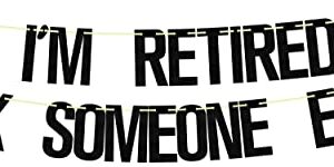 I'm Retired Ask Someone else Banner Black Glitter, Retirement Banner, Officially Retired the Legend Has Retired Banner,we Will Miss You Banner, Good Luck Banner, Happy Retirement Party Decorations