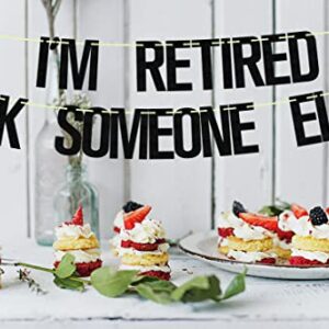 I'm Retired Ask Someone else Banner Black Glitter, Retirement Banner, Officially Retired the Legend Has Retired Banner,we Will Miss You Banner, Good Luck Banner, Happy Retirement Party Decorations