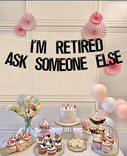 I'm Retired Ask Someone else Banner Black Glitter, Retirement Banner, Officially Retired the Legend Has Retired Banner,we Will Miss You Banner, Good Luck Banner, Happy Retirement Party Decorations