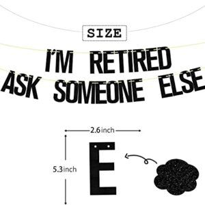 I'm Retired Ask Someone else Banner Black Glitter, Retirement Banner, Officially Retired the Legend Has Retired Banner,we Will Miss You Banner, Good Luck Banner, Happy Retirement Party Decorations