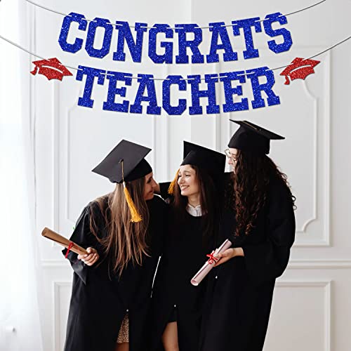 Congrats Teacher Banner - Class of 2023 Graduation Party Decorations Supplies - Student to Teacher Bunting Sign , Blue and Red Glitter