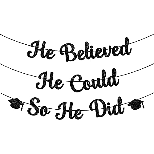 Glitter, He Believed He Could So He Did Banner - 10 Feet, No DIY | Graduation Banner Black Graduation Party Decorations 2023 | Class of 2023 Graduation Decorations for Him | Congratulations Decoration