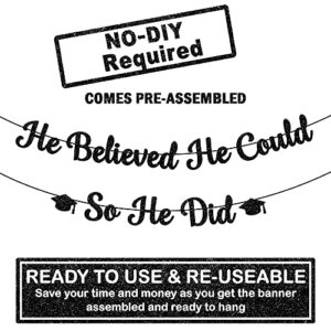 Glitter, He Believed He Could So He Did Banner - 10 Feet, No DIY | Graduation Banner Black Graduation Party Decorations 2023 | Class of 2023 Graduation Decorations for Him | Congratulations Decoration