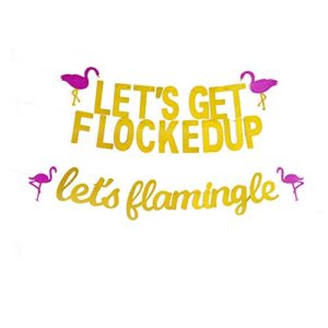 gold glittery let’s get flocked up banner & let’s flamingle garland for hawaii luau bachelorette birthday party decoration supplies, flamingo party decor