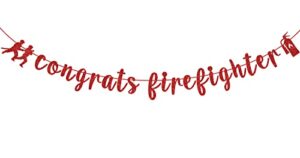 red glitter congrats firefighter banner, so proud of you/class of 2023/congrats grad, 2023 graduation party decorations