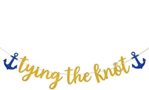 tying the knot gold glitter banner for nautical beach wedding bridal shower anchor cruise banner decorations