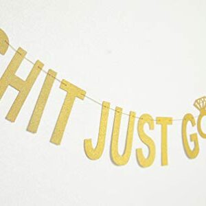 Ucity Shit Just Got Real Banner Gold Glitter Garland for Bachelorette Party Wedding Engagement Bridal Shower Party Decorations