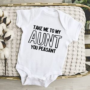 FastDeliveryTees Take Me to My Aunt You Peasant Baby Onesie Funny Saying Infant One-piece Baby Bodysuits - White 3-6 Months