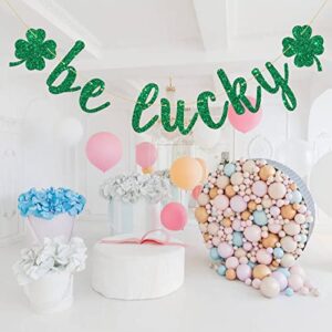 INNORU Glitter Green Be Lucky Banner - Happy ST. Patrick's Day Banner - Wedding - Birthday - Graduation - Shamrock Spring Holiday St. Patrick's Day Decoration Photo Props