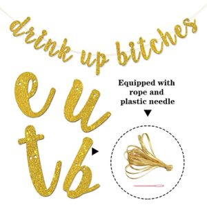 RoadSea Drink Up Bitches Banner - Funny Birthday - Bachelorette - Engagedment Party Garland Supplies - Wedding Party Decorations - Gold Glitter