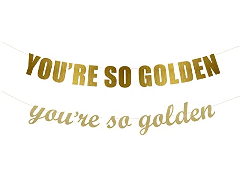 You're So Golden banner - Golden Birthday,Youre so golden Party, Golden birthday Party Banner, Birthday party Hanging letter sign (Customizable)