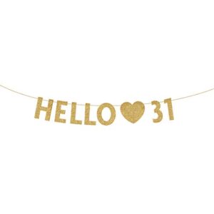 gold hello 31 birthday banner, gold glitter happy 31st birthday party decorations, supplies
