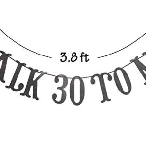 Talk 30 To Me Banner- 30th Birthday Banner,Talk Thirty To Me, Dirty 30,Thirsty 30 ( Black)