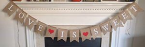 love is sweet burlap banner – valentine’s day party bunting garland – wedding reception engagement valentines day – bridal shower save the date – photo prop decorations by jolly jon