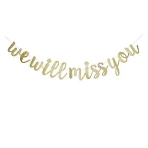 we will miss you banner, gold glitter sign garlands for retirement/farewell/office work/graduation/going away party supplies decorations
