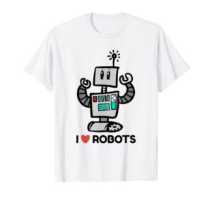 i love robots cool robotic machine character t-shirt