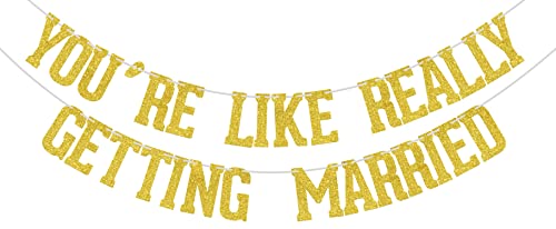 You're Like Really Getting Married Banner Gold Glitter, Mean Girls Party, Bachelorette Banner, Mean Girls Party Decorations, Engagement Banner, Girl Party Decorations, Bachelorette Party Decorations