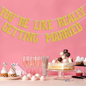 You're Like Really Getting Married Banner Gold Glitter, Mean Girls Party, Bachelorette Banner, Mean Girls Party Decorations, Engagement Banner, Girl Party Decorations, Bachelorette Party Decorations