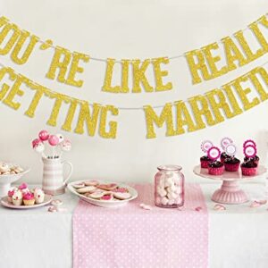 You're Like Really Getting Married Banner Gold Glitter, Mean Girls Party, Bachelorette Banner, Mean Girls Party Decorations, Engagement Banner, Girl Party Decorations, Bachelorette Party Decorations