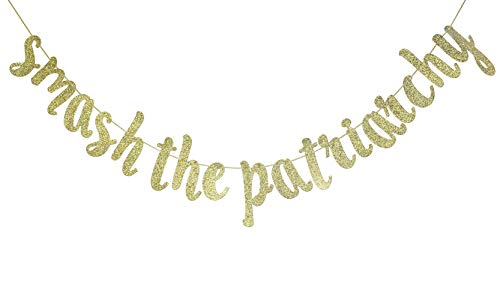 Smash The Patriarchy Banner Bunting Sign for Feminist Girl Power Party Decorations Women's Rights Decor Girl Power Props Gold Glitter