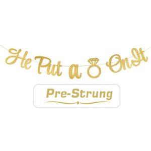 palasasa gold glitter he put a ring on it banner, engagement party decoration sign for wedding, bachelorette, bridal showers