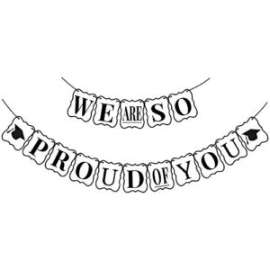 we are so proud of you banner – no diy, black and white graduation decorations 2023 | graduation banner for class of 2023 decorations | congratulations decorations | graduation party decorations 2023