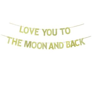 tennychaor i love you to the moon and back bunting banner,perfect for wedding /baby shower/birthday/bridal shower party.(gold)
