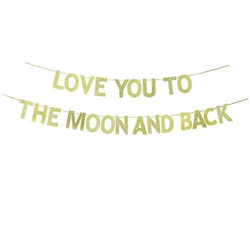 TENNYCHAOR I Love You to The Moon and Back Bunting Banner,Perfect for Wedding /Baby Shower/Birthday/Bridal Shower Party.(gold)