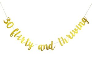 starsgarden 30 flirty & thriving banner, 30th birthday bunting sign, dirty thirty party decorations, dirty 30 party sign(gold)