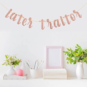 Belrew Later Traitor Banner, Job Chang Party Decor, Farewell Retirement Party, Last Day Office Party Decoration Supplies, Glittery Rose Gold