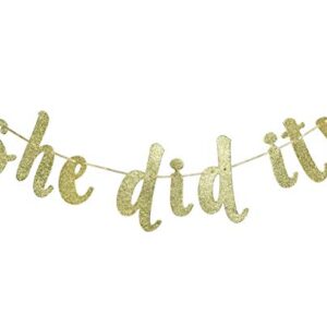 She Did It Gold Glitter Cursive Banner Sign, Graduation Garland, Class of 2023 Grad Party Decorations Supplies (Gold)