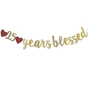 25 years blessed banner gold glitter paper party decorations sign for 25th wedding anniversary 25 years old 25th birthday party supplies letters qwlqiao