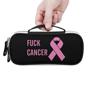 Fuck Cancer Printed Pencil Case Bag Stationery Pouch with Handle Portable Makeup Bag Desk Organizer