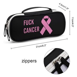 Fuck Cancer Printed Pencil Case Bag Stationery Pouch with Handle Portable Makeup Bag Desk Organizer