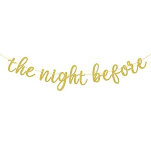 the night before banner, wedding rehearsal dinner decor