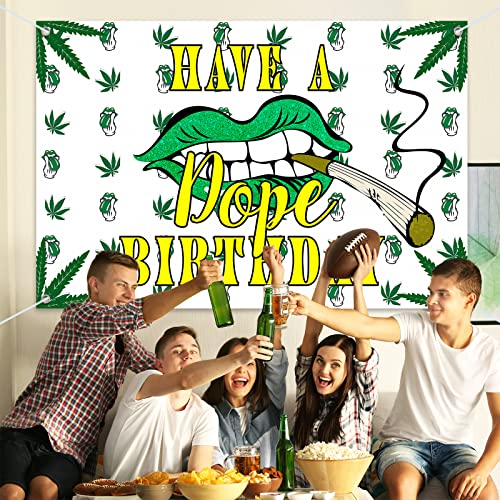 HAMIGAR 6x4ft Have A Dope Birthday Banner Backdrop - Weed Themed Birthday Decorations Party Supplies for Adults - White Green