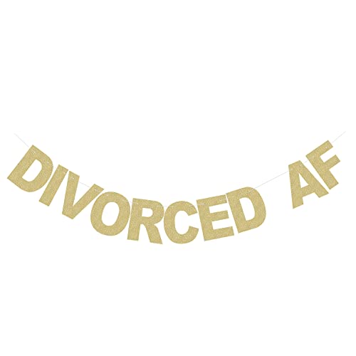 Divorced AF Banner for Divorce Party Divorce Celebration Decoration Paper Sign - Gold